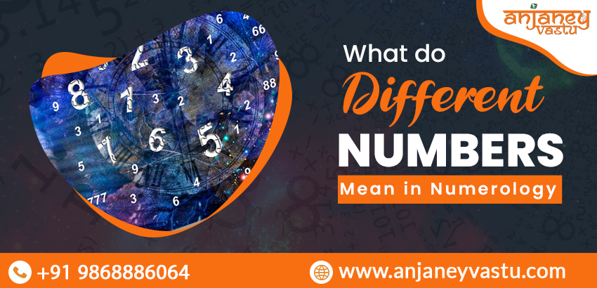 What do Different Numbers Mean in Numerology?